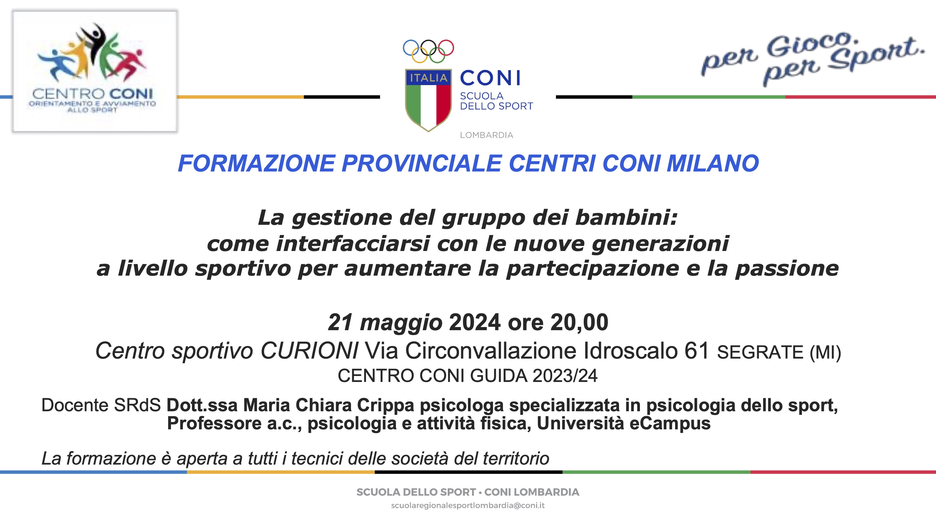 LA GESTIONE DEL GRUPPO DEI BAMBINI: come interfacciarsi con le nuove generazioni a livello sportivo per aumentare la partecipazione e la passione